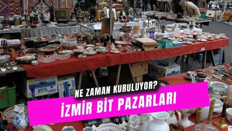 İzmir Bit Pazarları: Ne Zaman ve Nerede Kuruluyor?