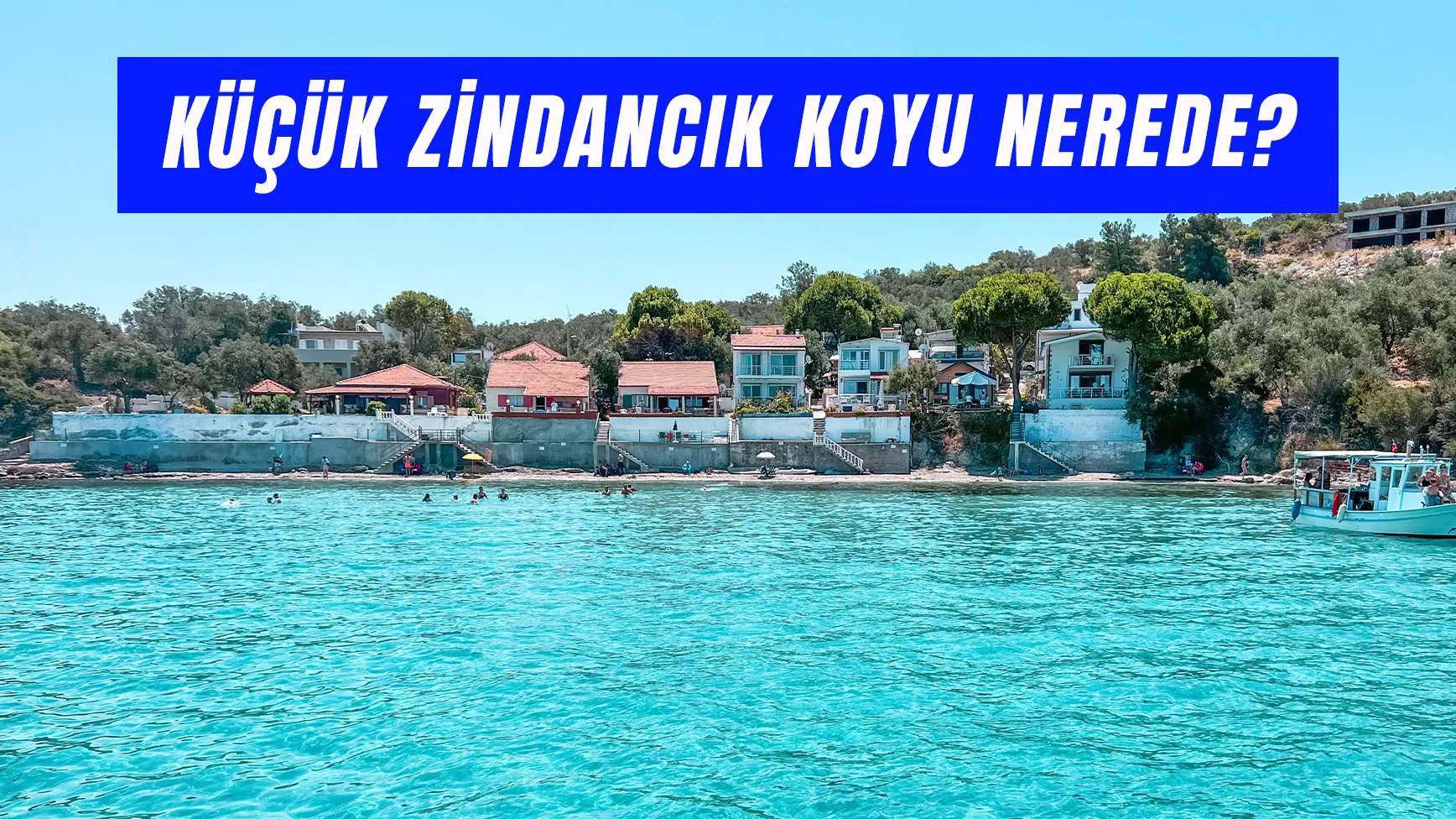 Küçük Zindancık Koyu Ücretli Mi? Arabayla Gidilir Mi?