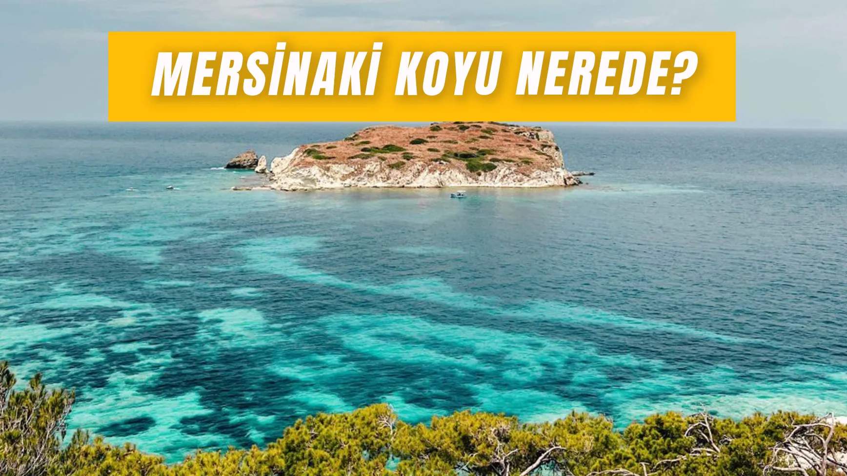 Mersinaki Koyu Nerede? Nasıl Gidilir?