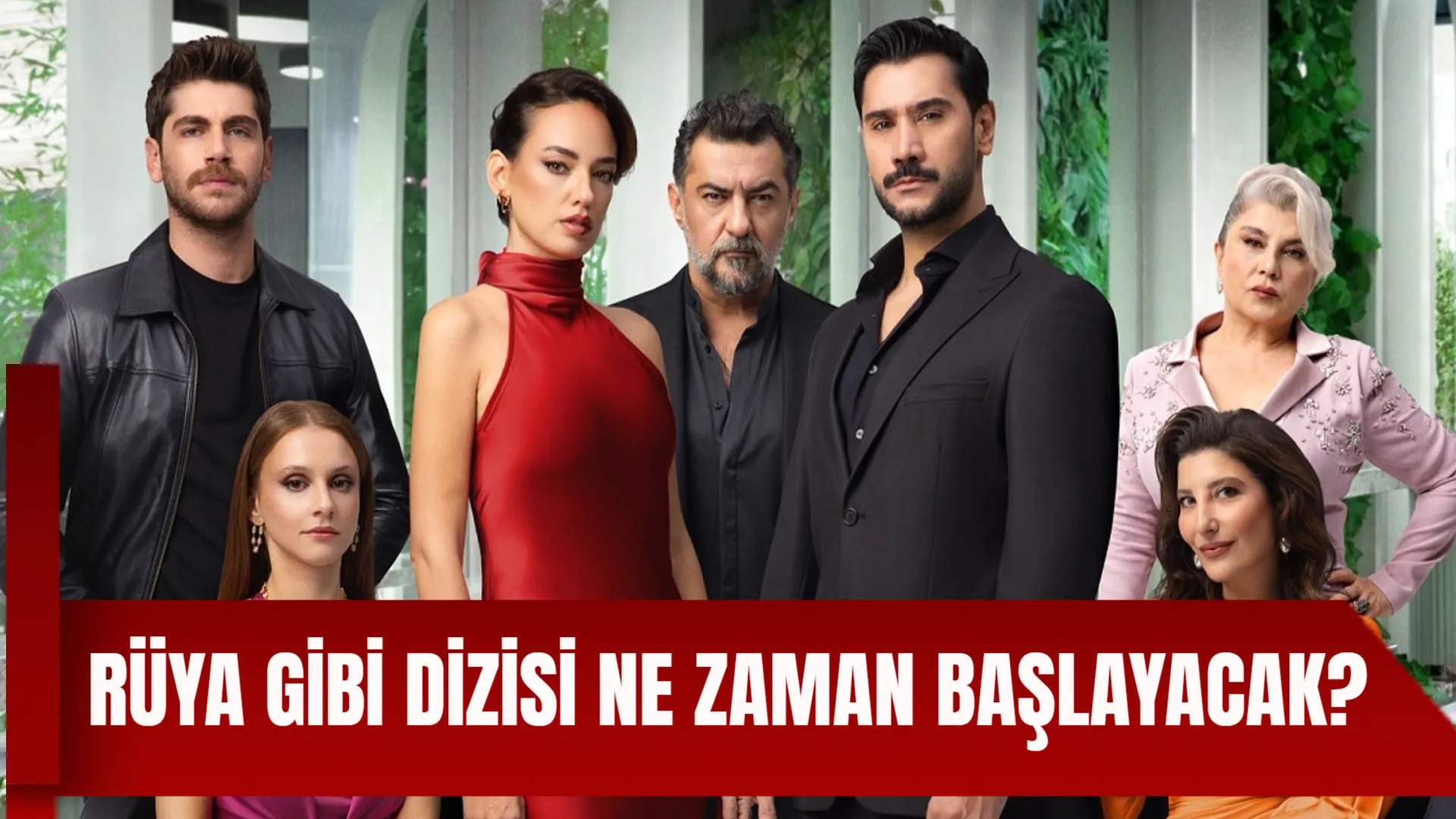 Rüya Gibi Dizisi Ne Zaman Başlayacak? Konusu ve Oyuncuları