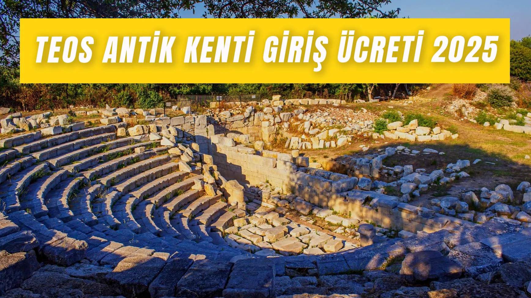 Teos Antik Kenti Giriş Ücreti 2025: Müzekart Geçerli Mi?