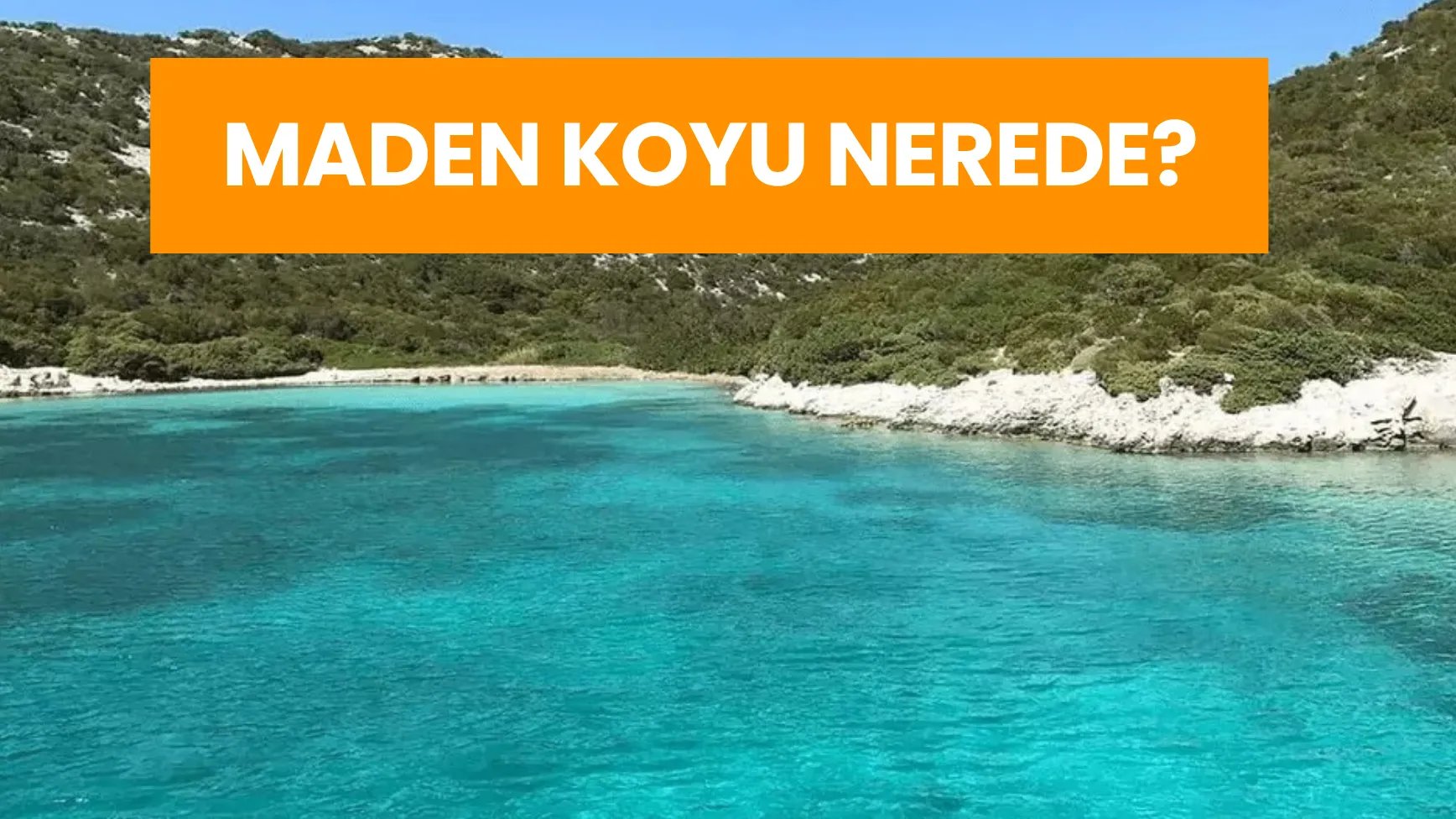 Seferihisar Maden Koyu Nerede? Nasıl Gidilir?