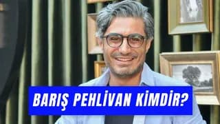 Barış Pehlivan'ın Eşi Kim? Çocuğu Var Mı?