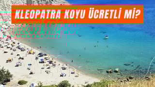 Kleopatra Koyu Ücretli mi? Halka Açık mı?