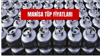Manisa Tüp Fiyatları: Büyük ve Küçük Tüp Ne Kadar?