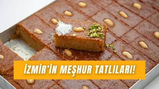 İzmir’in Meşhur Tatlıları: Bombadan Şambaliye İzmir Lezzetleri!