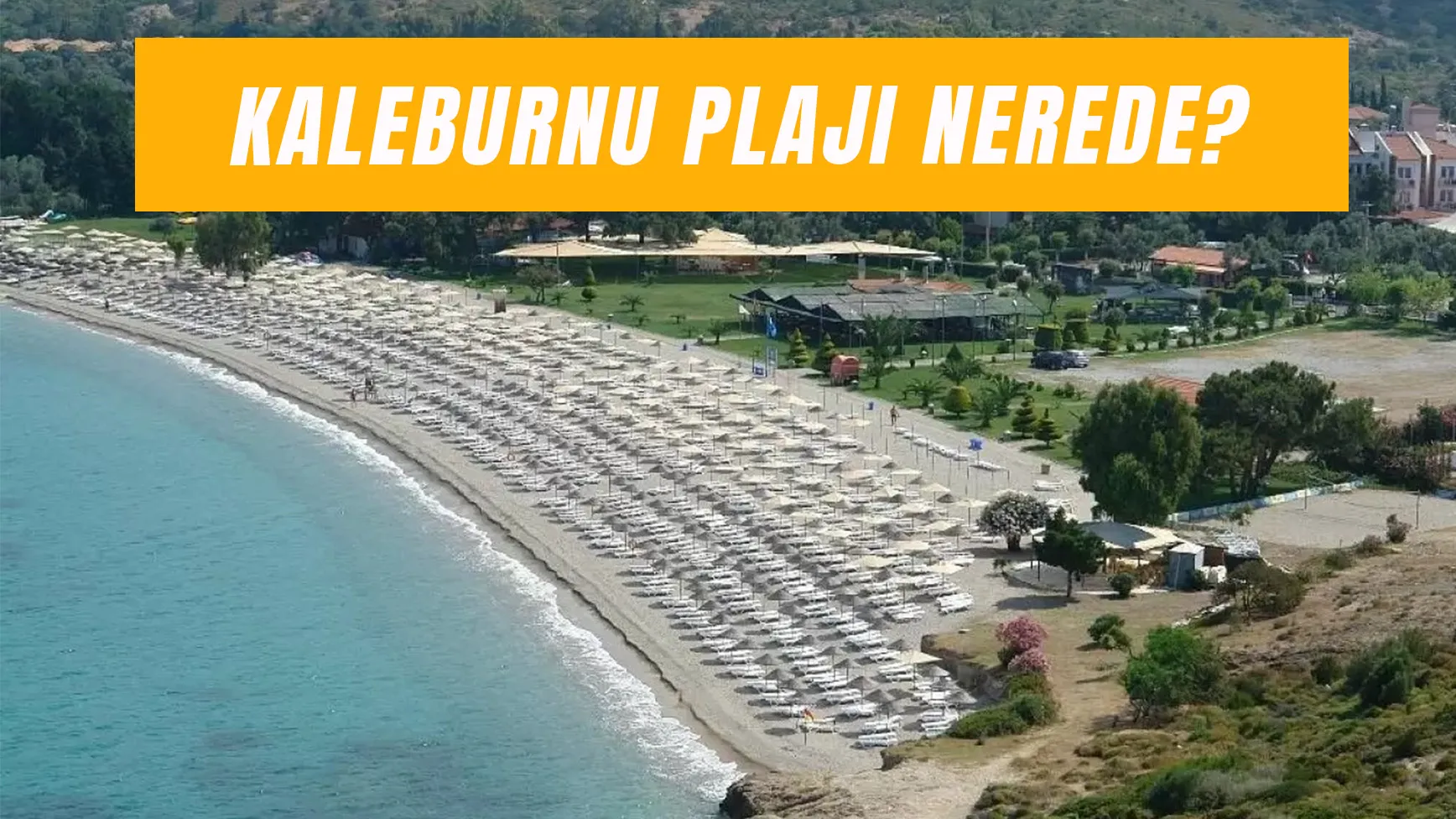 Kaleburnu Plajı Nerede? Giriş Ücretli mi?