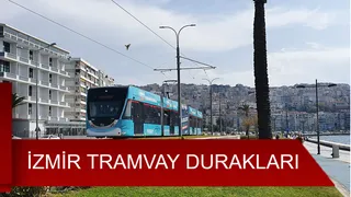 İzmir Tramvay Durakları: Karşıyaka, Konak Hatları…