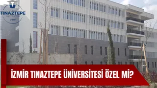 İzmir Tınaztepe Üniversitesi Özel Mi, Devlet Mi? Bölümleri ve Ücretleri