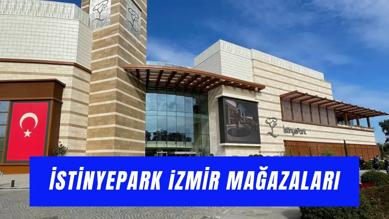 İstinyePark İzmir Mağazaları: Kafeler, Restoranlar, Giyim Markaları…