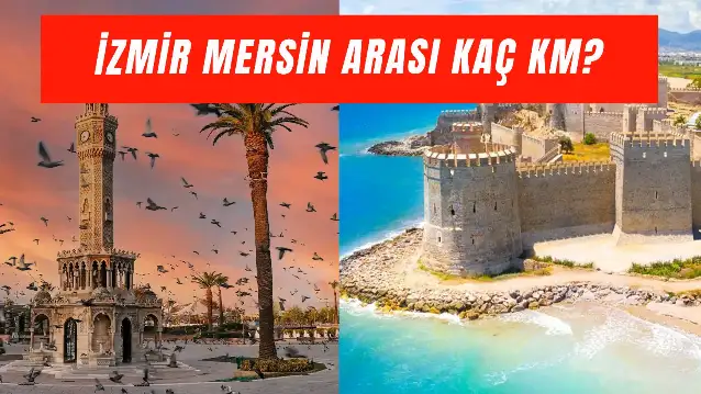 İzmir Mersin Arası Kaç Km? Otobüsle Kaç Saatte Gidilir?