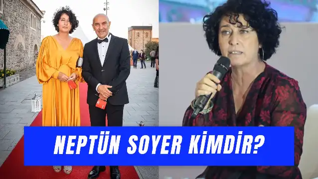 Neptün Soyer Ne İş Yapıyor? Tunç Soyer'in Eşi Hakkında Tüm Merak Edilenler…