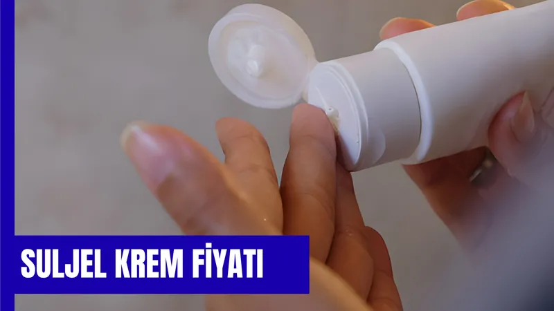 Suljel Krem Fiyat: Nedir, Nereye Sürülür?