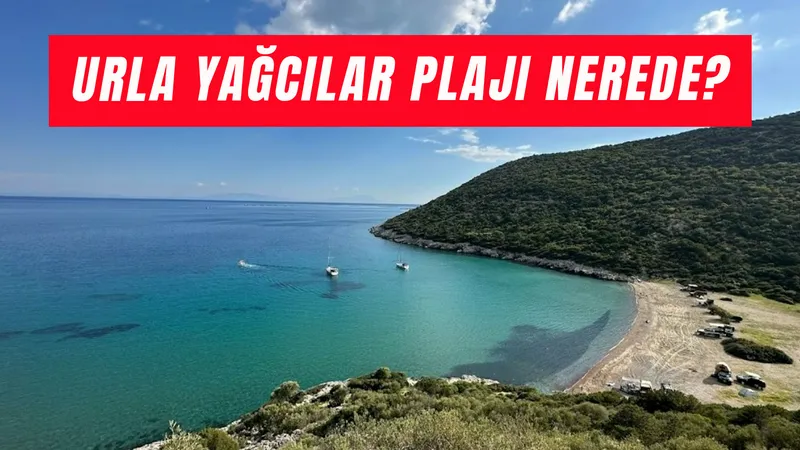 Urla Yağcılar Plajı Nerede? Nasıl Gidilir?